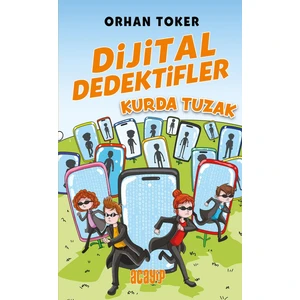 Dijital Dedektifler Kurda Tuzak - Orhan Toker