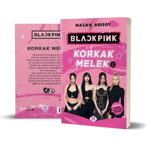 Blackpink - Korkak Melek  2 - Cesaretin Var Mı? - Nazan Arısoy