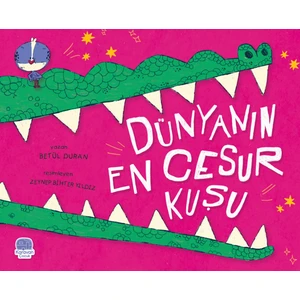 Dünyanın En Cesur Kuşu - Betül Duran