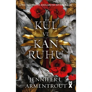 Kan ve Kül 5 - Kül ve Kan Ruhu - Jennifer L. Armentrout