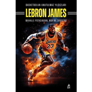 Basketbolun Unutulmaz Yıldızları / Lebron James - Mertcan Ermiş