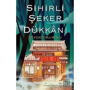 Sihirli Şeker Dükkanı -  Hiyoko Kurisu