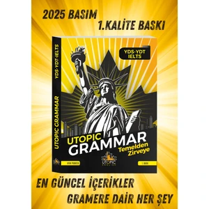 Utopic Grammar-YDS-YDT/YKSdil-Yökdil-Ielts Hazırlık Konu Anlatımlı ve Konu Testli Ingilizce Gramer Kitabı