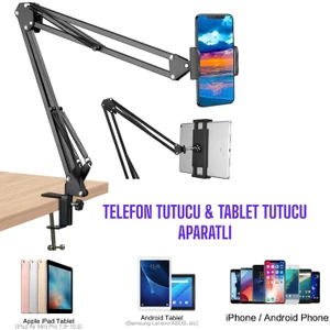 Tablet ve Telefon Tutuculu Esnek Uzun Kollu 360 Derece Dönebilen Masa Tutuculu Sabitleyici