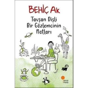 Tavşan Dişli Bir Gözlemcinin Notları - Behiç Ak