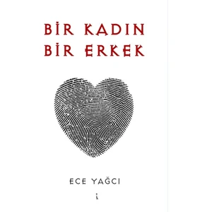 Bir Kadın Bir Erkek - Ece Yağcı