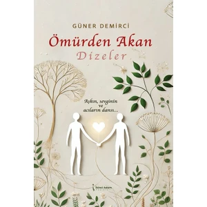 Ömürden Akan Dizeler - Güner Demirci