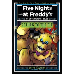 Return To The Pit An Interactive Novel  /  Five Nights At Freddy's - Adrienne Kress