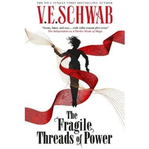 The Fragile Threads Of Power - Victoria Schwab