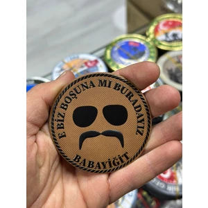 "biz Boşuna Mı Burdayız Babayiğit" Yazılı Pala Patch Peç