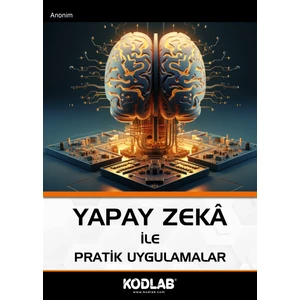 Kodlab Yayınları Yapay Zeka ile Pratik Uygulamalar