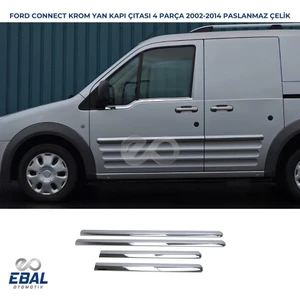 Ebal Oto Ford Connect Krom Yan Kapı Çıtası 4 Kapı 2002-2014 P. Çelik