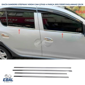 Ebal Oto Dacia Sandero Stepway Krom Cam Çıtası Seti 4 Prç. 2012-2020 Paslanmaz Çelik