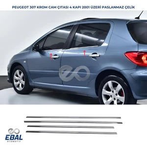 Ebal Oto Peugeot 307 Krom Cam Çıtası 4 Prç. 2000 Üzeri P. Çelik