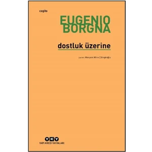 Dostluk Üzerine - Eugenio Borgna