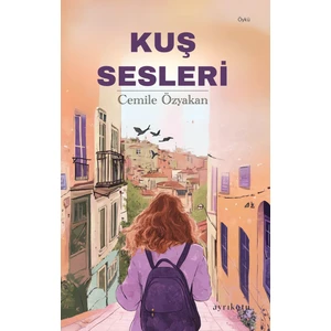 Kuş Sesleri - Cemile Özyakan