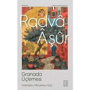 Granada Üçlemesi - Radvâ Âşûr