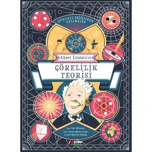 Dünyayı Değiştiren Kelimeler ( Albert Einstein’ın Görelilik Teorisi )