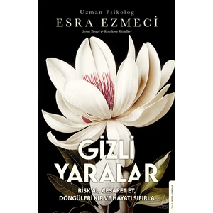 Gizli Yaralar  -  Esra Ezmeci