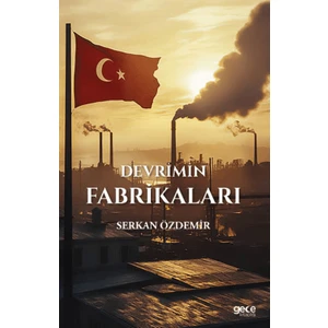 Devrimin Fabrikaları - Serkan Özdemir