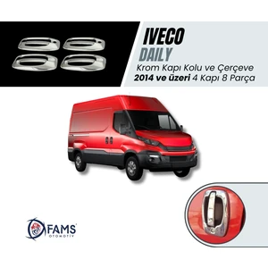Fams Otomotiv  Iveco Daily Krom Kapı Kolu+Çerçeve 4 Kapı 8 Parça 2014> Paslanmaz Çelik