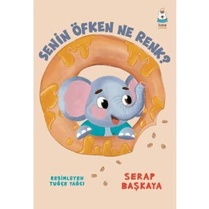 Senin Öfken Ne Renk? - Serap Başkaya