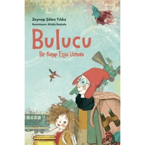 Bulucu /  Bir Kayıp Eşya Uzmanı - Zeynep Şölen Yıldız