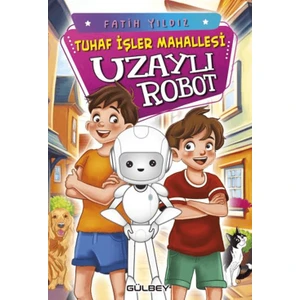 Tuhaf İşler Mahallesi / Uzaylı Robot - Fatih Yıldız