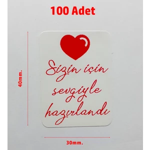 Sizin Için Sevgiyle Hazırlandı Etiket Sticker Yapışkanlı 100 Adet