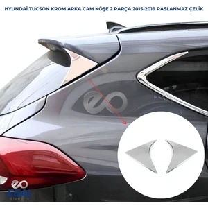 Ebal Oto Hyundai Tucson Krom Arka Cam Köşe Çıta 2 Prç 2015-2019 Model arası uyumlu Paslanmaz Çelik