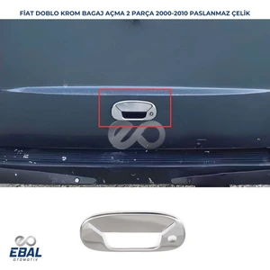 Ebal Oto Fiat Doblo Krom Bagaj Açma 2 Parça 2000-2010 Paslanmaz Çelik