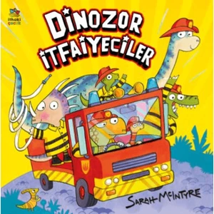 Dinozor İtfaiyeciler - Sarah McIntyre