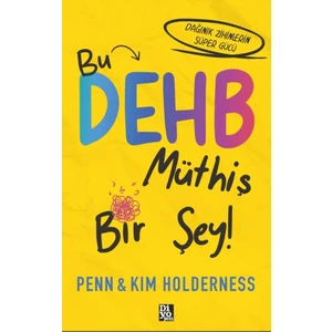Bu Dehb Müthiş Bir Şey! - Penn Holderness