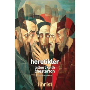 Heretikler - Gilbert Keith Chesterton