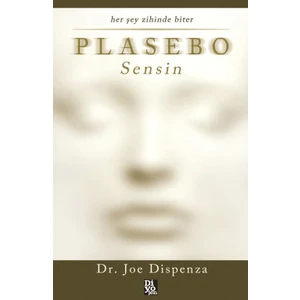 Plasebo Sensin - Joe Dispenza