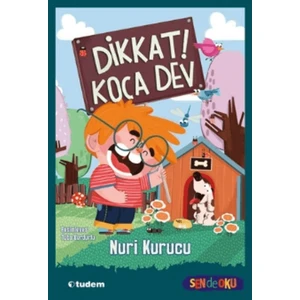 Dikkat! Koca Dev - Nuri Kurucu
