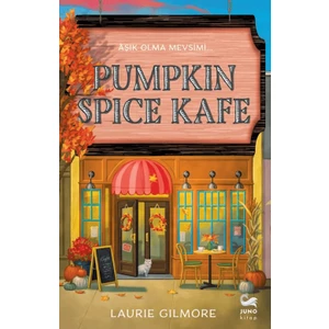 Pumpkin Spice Kafe - Aşık olma Mevsimi - Laurie Gilmore