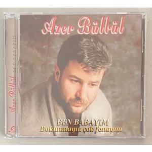 Azer Bülbül - Ben Babayım Dokunmayın Çok Fenayım (Orjnal Jelatininde Sıfır Cd)