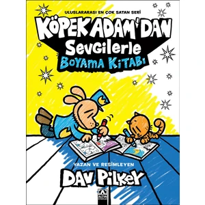 Köpek Adam'dan Sevgilerle Boyama Kitabı - Dav Pilkey