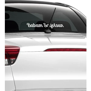 MUG Shop Babam Sağolsun Oto Sticker Araba Cam Sticker Beyaz 20 x 2,5 cm. Beyaz.