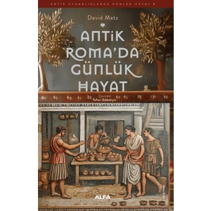 Antik Roma’da Günlük Hayat - David Matz