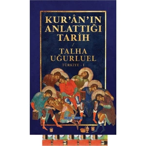 Kuranın Anlattığı Tarih Talha Uğurluel