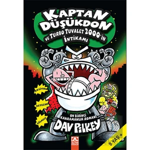 Kaptan Düşükdon ve Turbo Tuvalet 2000’in İntikamı - Dav Pilkey