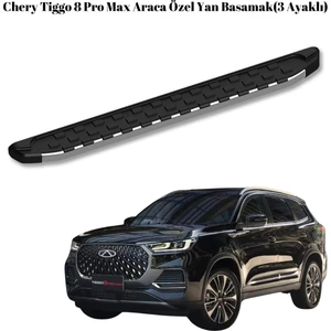 Autostep Chery Tiggo 8 Pro Max Araca Özel 3 Ayaklı Yan Basamak