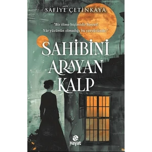 Sahibini Arayan Kalp - Safiye Çetinkaya