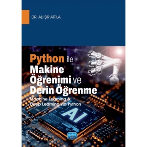 Python İle Makine Öğrenimi ve Derin Öğrenme - Ali Şir Attila