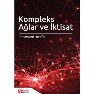 Kompleks Ağlar Ve İktisat - Semanur Soyyiğit  