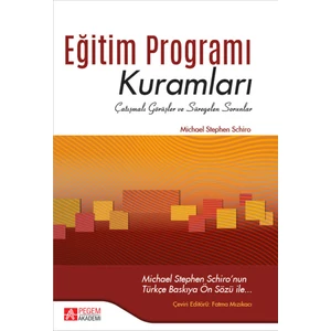 Pegem Akademi Yayıncılık Eğitim Programı Kuramları: Çatışmalı Görüşler ve Süregelen Sorunlar (Curriculum Theory: Conflicting Visions and Enduring Concerns)
