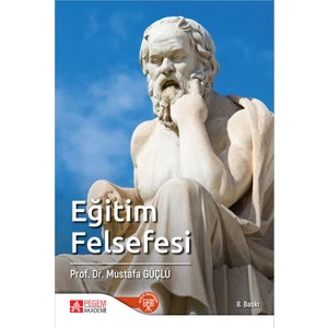 Pegem Akademi Yayıncılık Eğitim Felsefesi