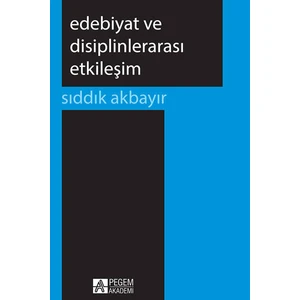 Edebiyat Ve Disiplinlerarası Etkileşim
